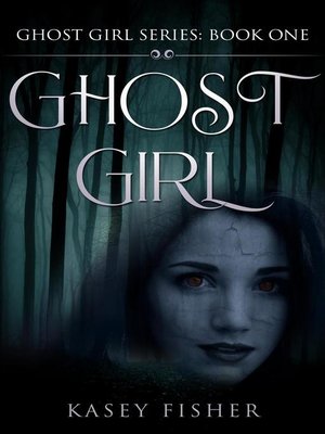 cover image of Ghost Girl Series, #1